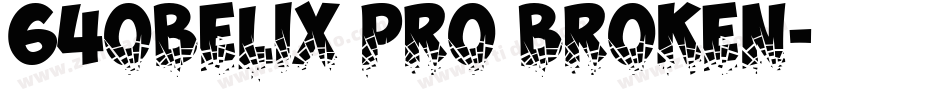 64Obelix Pro Broken字体转换